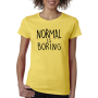 Marškinėliai Normal is boring Marškinėliai Normal is boring